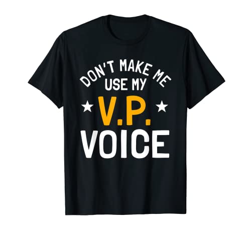 Vice President Voice Director Chairman Business Officer T-Shirt