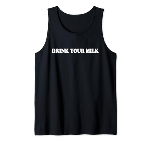 Drink Your Milk Shirt,Funny Milk Shirts,Dad Drink Your Milk Camiseta sin Mangas