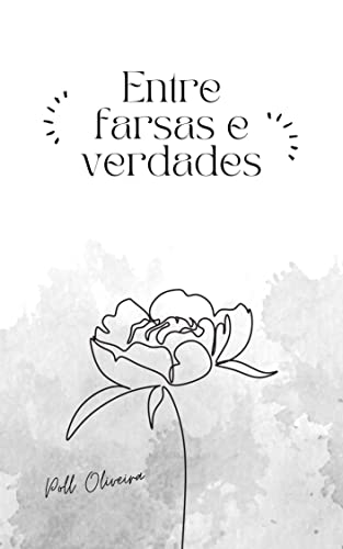 Entre farsas e verdades