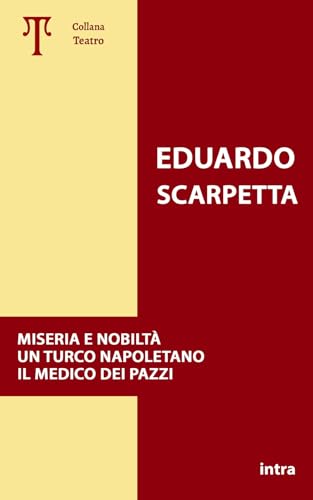Miseria e nobiltà. Un turco napoletano. Il medico dei pazz