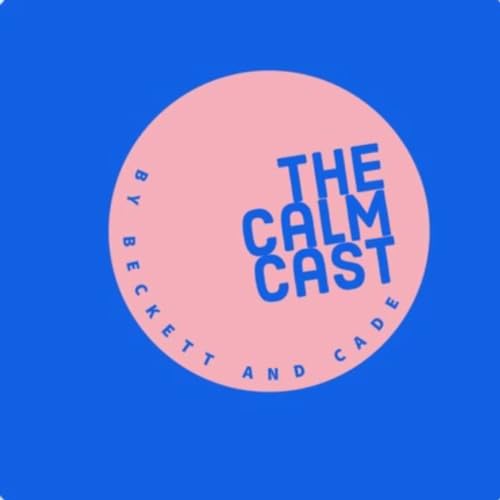 Ep: 5. TheCalmCast