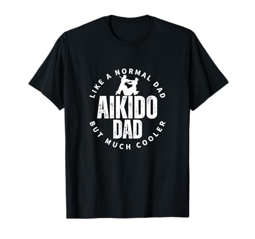 Aikido Dad Father Cita Divertido Aikido Camiseta