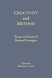 Creativity and Method: Essays in Honor of Bernard Lonergan