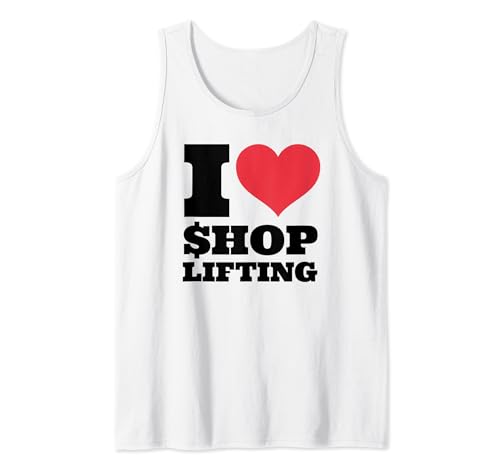 Funny I Love Shoplifting I Hear shoplifting Outfit Tank Top