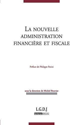 Télécharger La nouvelle administration financière et fiscale Livre PDF Gratuit