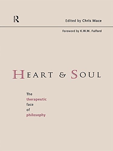 Heart and Soul: The Therapeutic Face of Philosophy      1st Edition, Kindle Edition