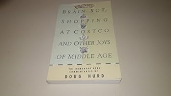 Paperback Brain Rot, Shopping at Costco & Other Joys of Middle Age Book