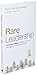 Rare Leadership: 4 Uncommon Habits For Increasing Trust, Joy, and Engagement in the People You Lead
