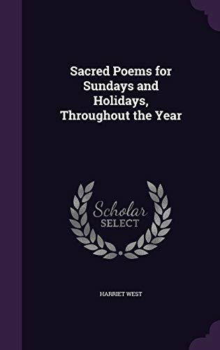 Sacred Poems for Sundays and Holidays, Throughout the Year