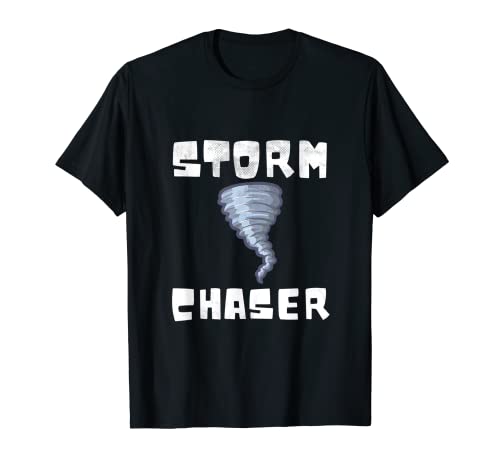 Pronóstico del tiempo Persiguiendo Tornado Funny Storm Chaser Camiseta