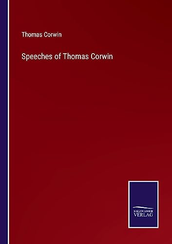 Speeches of Thomas Corwin