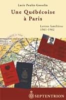 UNE QUEBECOISE A PARIS LETTRES FAMILIERES 1961 1962 2894483023 Book Cover