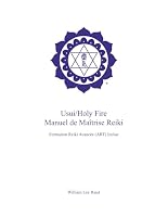 Usui/Holy Fire Manuel de Maîtrise Reiki 1886785597 Book Cover