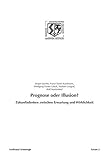  Prognose oder Illusion?. Zukunftsdenken zwischen Erwartung und Wirklichkeit (Nordrhein-Westfälische Akademie der Wissenschaften und der Künste - Forum)