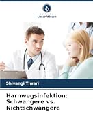 Harnwegsinfektion: Schwangere vs. Nichtschwangere (German Edition) 6202457864 Book Cover