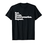 Eat Sleep Bioinformatics Gifts