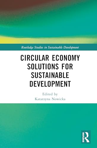 Circular Economy Solutions for Sustainable Development (Routledge Studies in Sustainable