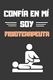  CONFÍA EN MÍ, SOY FISIOTERAPEUTA: DIVERTIDO CUADERNO DE NOTAS, DIARIO O AGENDA  Regalos originales y creativos  Cumpleaños, Navidad, aniversario o día del padre o de la madre.