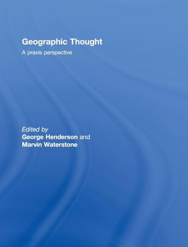 Geographic Thought: A Praxis Perspective view 2