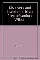 Discovery and Invention: The Urban Plays of Lanford Wilson 0838635482 Book Cover