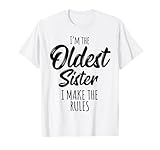 Oldest Sister I Make The Rules Funny Matching Sibling T-Shirt
