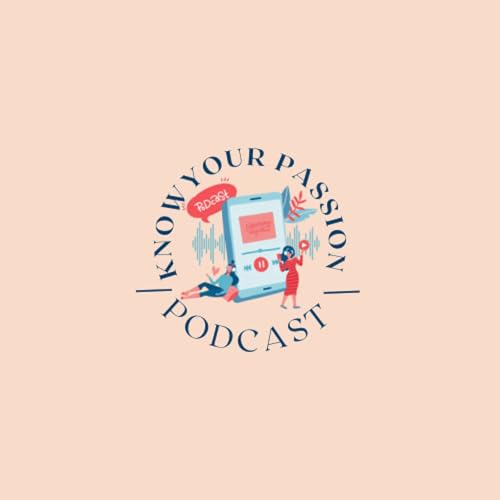 Know your Passion Podcast Podcast Por Know your Passion arte de portada