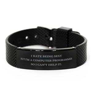 Funny Computer Programmer Black Shark Mesh Bracelet, I Hate Being Sexy But I’m A Computer Programmer So I Can’t Help It…