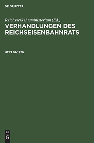 Verhandlungen des Reichseisenbahnrats. Heft 18/1928 (German Edition)