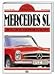 Produktbild Mercedes SL: Das Original - 300 SL, 190 SL, 230/250/280 SL bis 1971