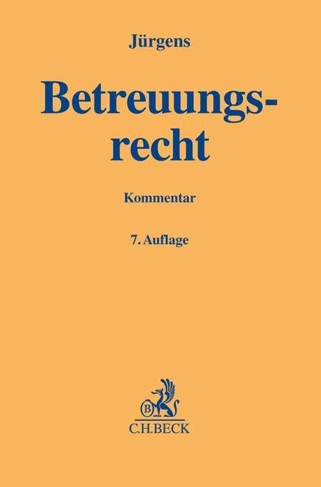 Betreuungsrecht: Kommentar (Gelbe Erläuterungsbücher)