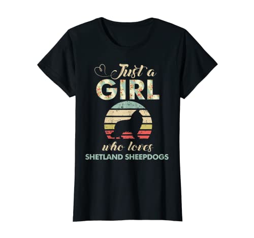 Solo una chica que ama a los perros pastores Shetland Sheltie Lover Camiseta