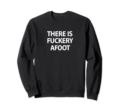 Gracioso, Hay Follada A pie, Broma Familia Sarcastic Sudadera