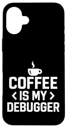 Coffee Is My Debugger Programmer Motivational Coding Lover �X�}�z�P�[�X iPhone 16 Plus �p