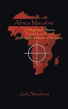 Paperback Africa Macabre: Chilling Short Stories Cosmic Love Poetry from the New Master of the Insane Book