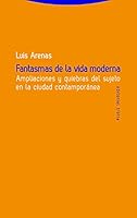 Fantasmas de La Vida Moderna: Ampliaciones y Quiebras del Sujeto En La Ciudad Contemporaanea 8498792258 Book Cover