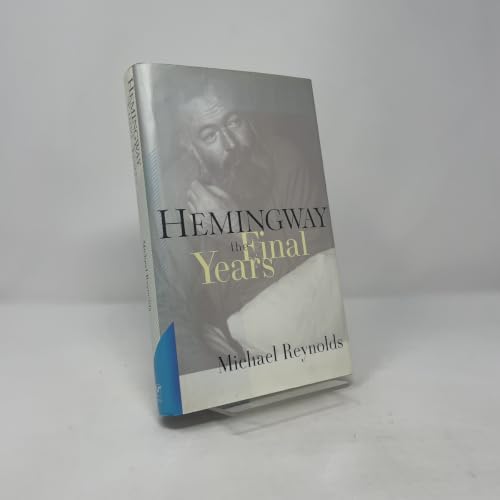 Hemingway: The Final Years
