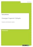 Giuseppe Ungaretti: L'Allegria: Formale und inhaltliche Analyse (German Edition)