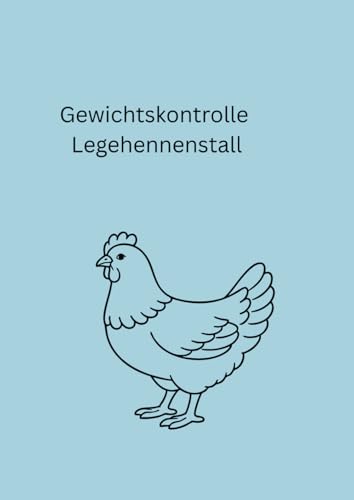 Gewichtskontrolle Legehennenstall: Einzel- und Durchschnittsgewichte