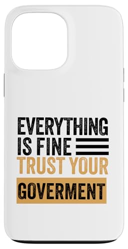 all is fine trust your government politics sakm �X�}�z�P�[�X iPhone 13 Pro Max �p