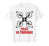 Piloto en entrenamiento - Drone Pilot - Drone Hobby Camiseta