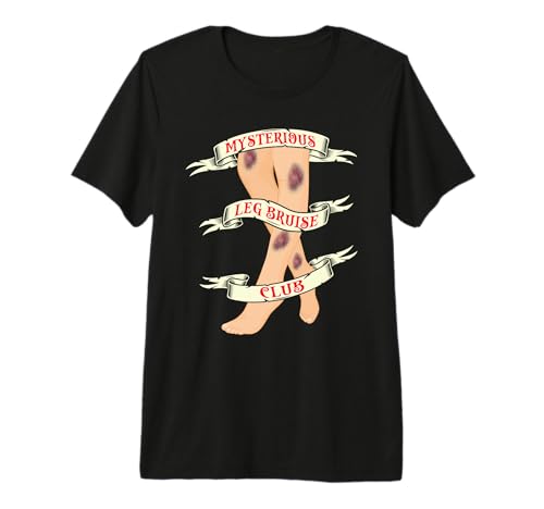 Mysterious Leg Bruise Club - Funny Clumsy Person Premium T-Shirt