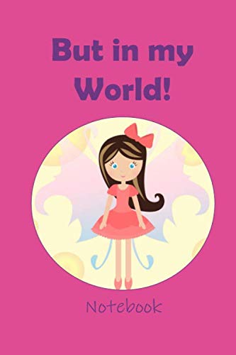 But in my World! Notebook