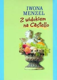 Paperback Z widokiem na Castello (Literatura na obcasach, 8) [Polish] Book