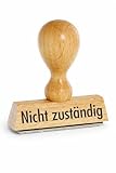 Sprüche-Stempel – NICHT zuständig - von Kaufhaus 2010 aus Holz & Gummi, zum Bestempeln von Schriftstücken aller Art, Gruß- und Glückwunschkarten, Textilien und vieles mehr.