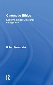 Hardcover Cinematic Ethics: Exploring Ethical Experience through Film Book