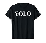 YOLO You only live once