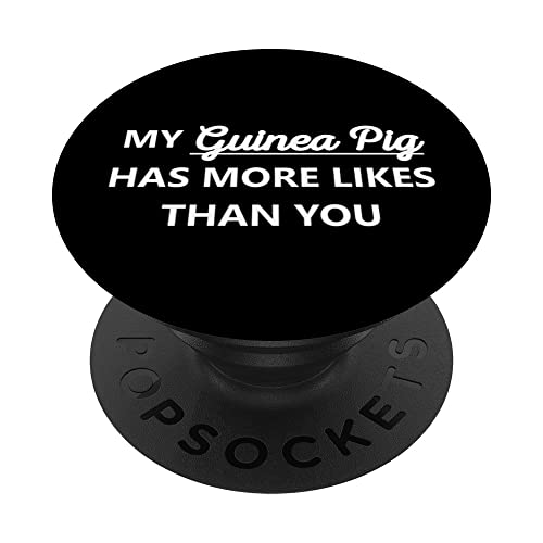 Social Media My Guinea Pig Has More Likes Than You PopSockets Swappable PopGrip, Black
