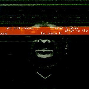 洋楽 Sly and Robbie Drum & Bass Strip to the Drum & Bass Strip To The Bone - Album by Sly & Robbie | Spotify
