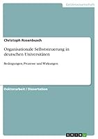 Organisationale Selbststeuerung in deutschen Universit�ten: Bedingungen, Prozesse und Wirkungen 3656852677 Book Cover