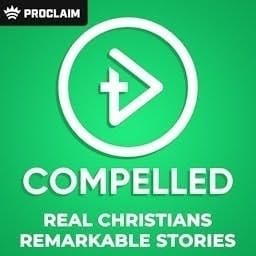 Compelled - Christian Stories & Testimonies Podcast Por Paul Hastings arte de portada